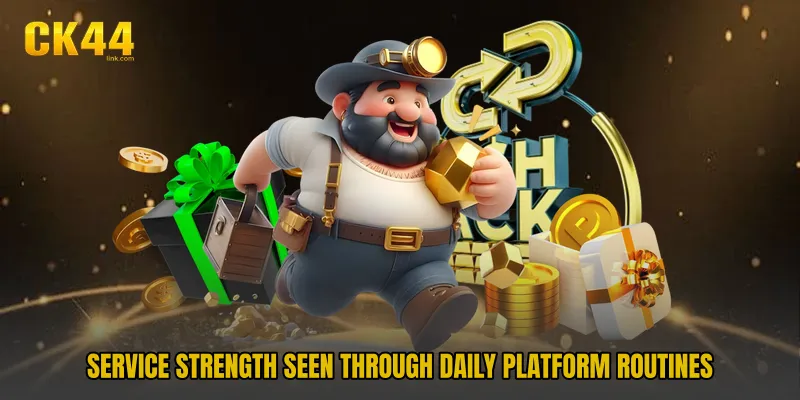 Service strength seen through daily platform routines
